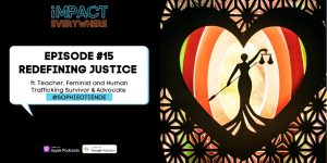 Redefining Justice ft. Human Trafficking Survivor & Advocate Sophie Otiende