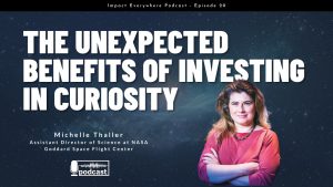 The Unexpected Benefits of Investing in Curiosity ft. NASA Research Scientist Michelle Thaller